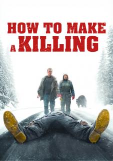 HOW TO MAKE A KILLING